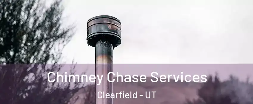  Chimney Chase Services Clearfield - UT