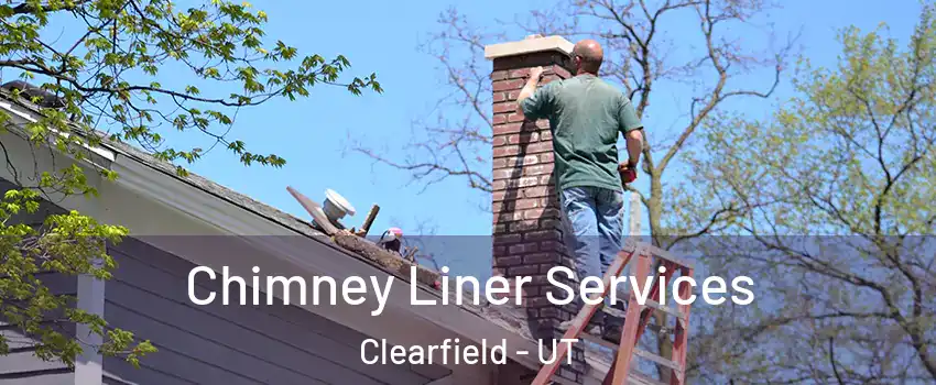  Chimney Liner Services Clearfield - UT