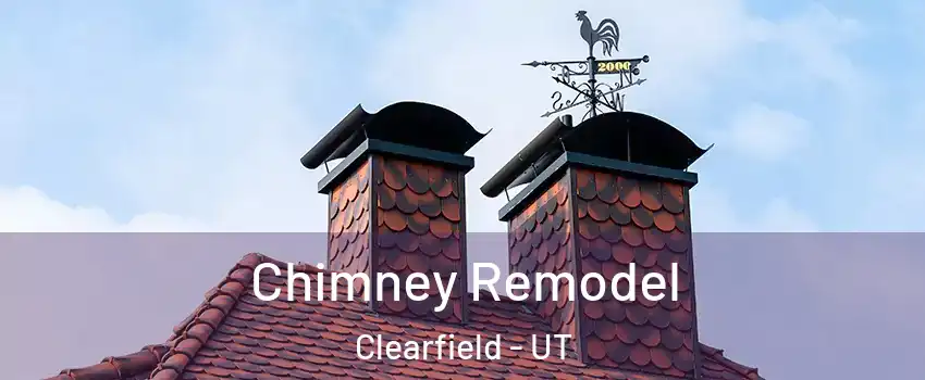  Chimney Remodel Clearfield - UT