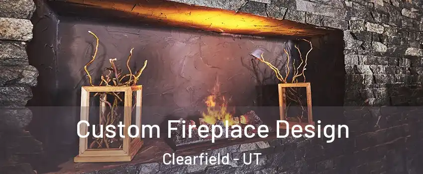  Custom Fireplace Design Clearfield - UT