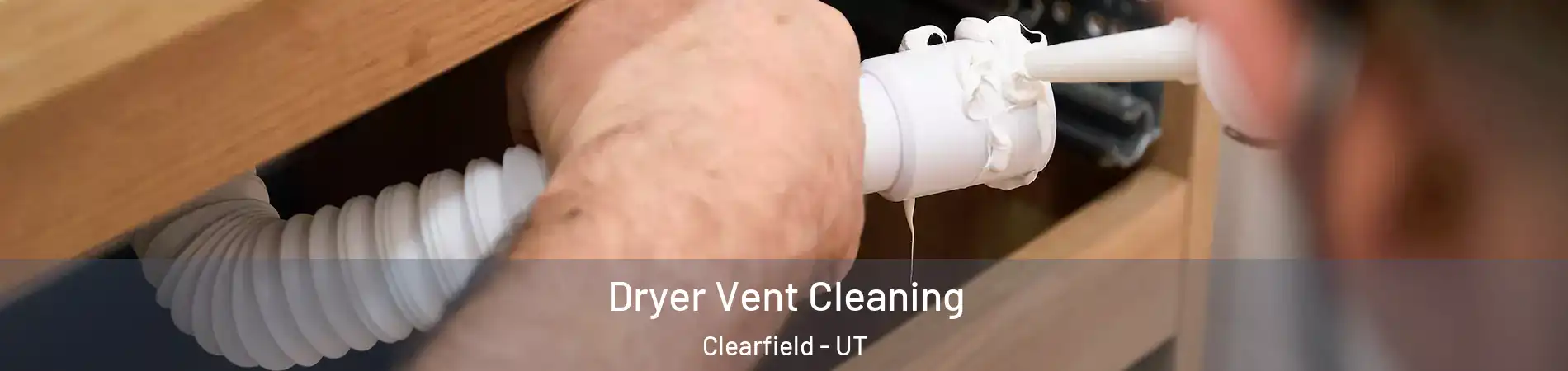  Dryer Vent Cleaning Clearfield - UT