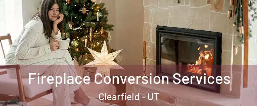  Fireplace Conversion Services Clearfield - UT