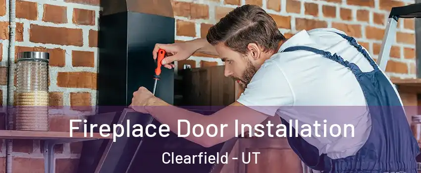  Fireplace Door Installation Clearfield - UT