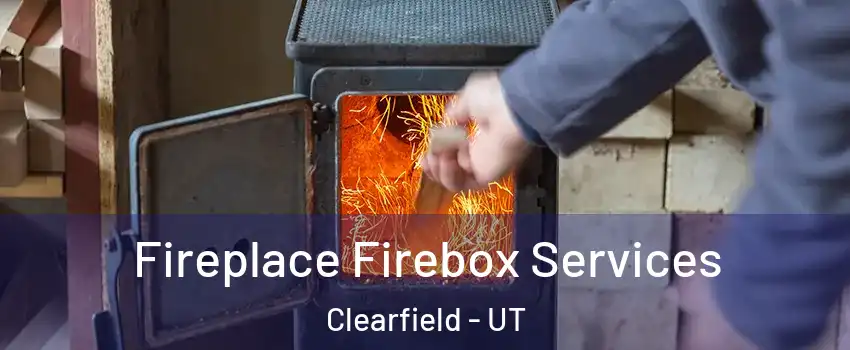  Fireplace Firebox Services Clearfield - UT