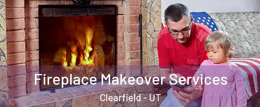  Fireplace Makeover Services Clearfield - UT