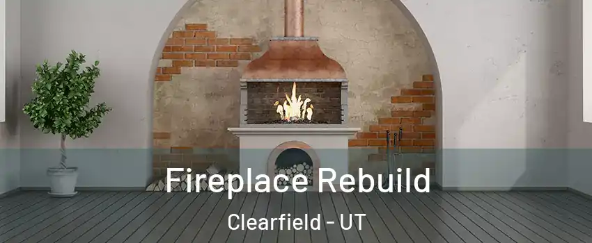  Fireplace Rebuild Clearfield - UT