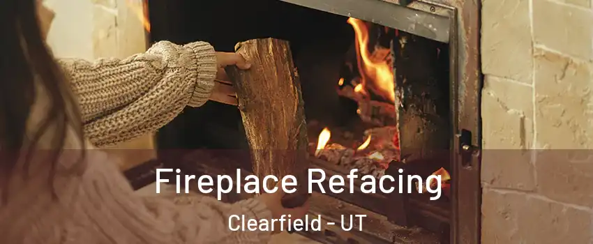  Fireplace Refacing Clearfield - UT