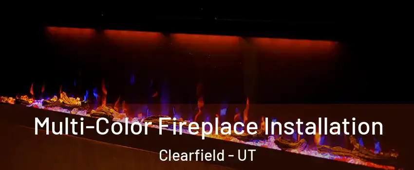  Multi-Color Fireplace Installation Clearfield - UT
