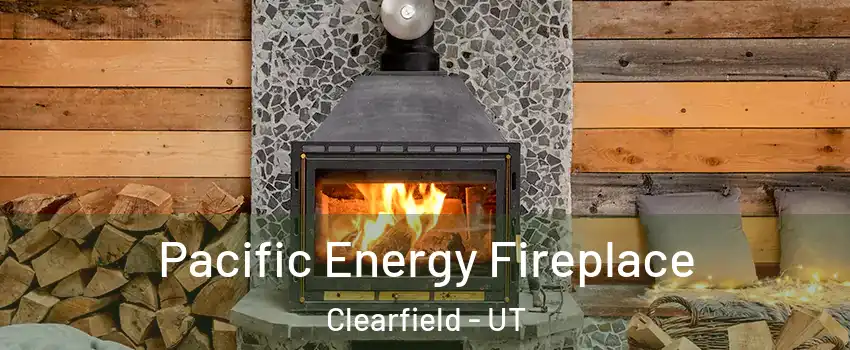  Pacific Energy Fireplace Clearfield - UT