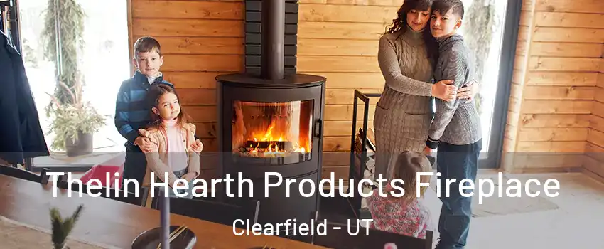  Thelin Hearth Products Fireplace Clearfield - UT